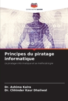 Principes du piratage informatique: Le piratage informatique et sa méthodologie (French Edition) 6207711424 Book Cover