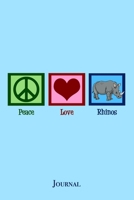 Peace Love Rhinos Journal: Cute Rhinoceros Notebook 1699018944 Book Cover