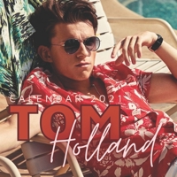 Tom Holland: 2021-2022 Calendar - 12 months - 8.5 x 8.5 glossy paper B08X7RLT4F Book Cover
