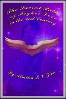 The Sacred Path of Higher Love in the 21st Century 0615423736 Book Cover