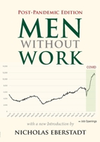 Men Without Work: Post-Pandemic Edition (2022) 1599475979 Book Cover