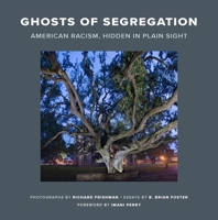 Ghosts of Segregation: American Racism, Hidden in Plain Sight 1250831687 Book Cover