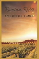 Romina Rossi: Aprendiendo a amar (Spanish Edition) 1704567106 Book Cover