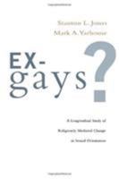 Ex-gays?: A Longitudinal Study of Religiously- Mediated Change in Sexual Orientation 083082846X Book Cover
