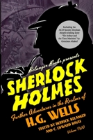 Sherlock Holmes: Further Adventures in the Realms of H.G. Wells Volume Two B09HQFWQTS Book Cover