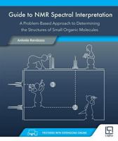 Guide to NMR Spectral Interpretation: A Problem Based Approach to Determining the Structure of Small Organic Molecules 8895122402 Book Cover