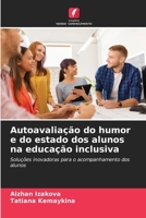 Autoavaliação do humor e do estado dos alunos na educação inclusiva: Soluções inovadoras para o acompanhamento dos alunos (Portuguese Edition) 6206807762 Book Cover