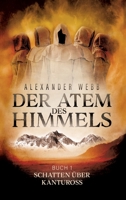 Der Atem des Himmels: Schatten über Kantuross 3347375319 Book Cover