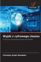 Wyjdz z cyfrowego chaosu (Polish Edition) 6209589405 Book Cover