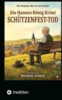 Schützenfest-Mord: Der erste Fall für Hannes König (Hannes König Krimi) (German Edition) 3384800664 Book Cover