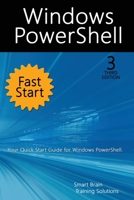 Windows PowerShell Fast Start, 3rd Edition: A Quick Start Guide to Windows PowerShell 1666000191 Book Cover