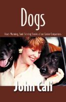 DOGS: Heart-Warming, Soul-Stirring Stories of Our Canine Companions 0924033444 Book Cover