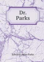 Dr. Parks 5518583583 Book Cover