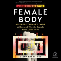 A Brief History of the Female Body: An Evolutionary Look at How and Why the Female Form Came to Be B0CVKGCHL6 Book Cover