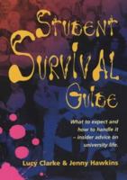 Student Survival Guide: What to Expect and How to Handle It - Insider Advice on University Life (How to) 1857037669 Book Cover