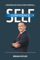 Self-Confidence: Unleashing the Power of Self-Confidence B0CWPQ85Y3 Book Cover