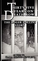 Thirty-Five Years on Death Row: The Roger Collins Story 0983429979 Book Cover