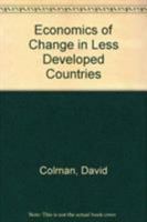 Economics of Change in Less Developed Countries: Second Edition 0470264365 Book Cover