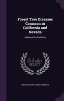 Forest Tree Diseases Common in California and Nevada: A Manual for Field Use 1016722494 Book Cover