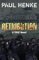 Retribution: A TIFAT Adventure 0413777782 Book Cover
