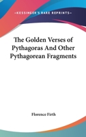 The Golden Verses of Pythagoras and Other Pythagorean Fragments 1605063436 Book Cover