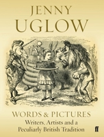 Words & Pictures: Writers, Artists and a Peculiarly British Tradition 0571354114 Book Cover