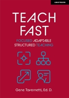 Teach Fast: Focused Adaptable Structured Teaching 1915261554 Book Cover