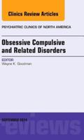 Obsessive Compulsive and Related Disorders, an Issue of Psychiatric Clinics of North America: Volume 37-3 0323323413 Book Cover