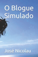 O Blogue Simulado B08M7J3QRJ Book Cover
