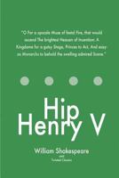 Hip Henry V 1547086823 Book Cover