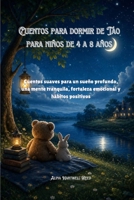 Cuentos para dormir de Tao para niños de 4 a 8 años: Cuentos suaves para un sueño profundo, una mente tranquila, fortaleza emocional y hábitos positivos (Spanish Edition) B0H1HNMG6N Book Cover