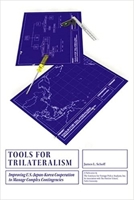 Tools for Trilateralism: Improving US-Japan-Korea Cooperation to Manage Complex Contingencies (Institute for Foreign Policy Analysis) 1574889834 Book Cover