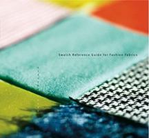 Swatch Reference Guide for Fashion Fabrics [With Fabric Swatch] 1563677288 Book Cover