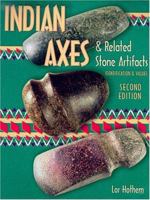 Indian Axes & Related Stone Artifacts 1574322192 Book Cover