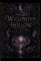 The Willowfen Hollow (The Willowfen Cycle) B0H4G47K3X Book Cover