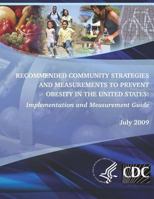 Recommended Community Strategies and Measurements to Prevent Obesity in the United States: Implementation and Measurement Guide 1495925153 Book Cover