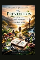 Dr. Dawn Mussallem: The Prevention B0GPP4M6SX Book Cover