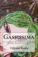 Gassissima: Le avventure di Carbonica Anidride ed altri racconti geologici 1518700705 Book Cover