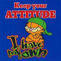 Garfield Keep Your Attitude, I Have My Own (Garfield Gift Books) 1841612782 Book Cover