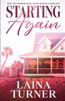 Starting Again (Holland Harbor Clean Romance) B0HHJNKKHY Book Cover