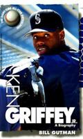 Ken Griffey Jr: A Biography 067102065X Book Cover