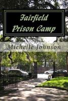 Fairfield Prison Camp 1492126004 Book Cover