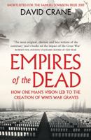 Empires of the Dead: How One Man’s Vision Led to the Creation of WWI’s War Graves 0007456654 Book Cover