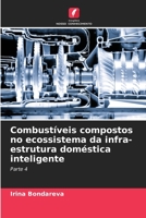 Combustíveis compostos no ecossistema da infra-estrutura doméstica inteligente: Parte 4 6206042006 Book Cover