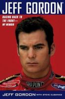 Jeff Gordon: Racing Back to the Front--My Memoir 074346415X Book Cover