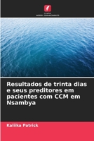 Resultados de trinta dias e seus preditores em pacientes com CCM em Nsambya 6205730243 Book Cover