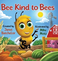 Bee Kind to Bees B0CMKB5YM6 Book Cover