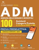 Concorso Agenzia delle Dogane e dei Monopoli 2026 - 100 Assistenti Categorie Protette: Manuale completo per la prova preselettiva+quiz (Inclusa App fl B0H9B3K9PW Book Cover