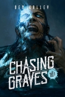 Chasing Graves - Hardcover Edition 1838162577 Book Cover