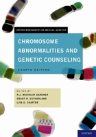 Chromosome Abnormalities and Genetic Counseling (Oxford Monographs on Medical Genetics, No. 46) 0195149602 Book Cover